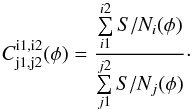 Mathematical equation: \begin{equation} C_\mathrm{j1,j2}^\mathrm{i1,i2}(\phi)=\frac{\sum\limits_{i1}^{i2} S/N_{i}(\phi)}{\sum\limits_{j1}^{j2} S/N_{j}(\phi)}\cdot \label{eq:color_ratio} \end{equation}