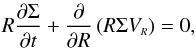 Mathematical equation: \begin{eqnarray} \label{massconserve} R\frac{\partial\Sigma}{\partial t}+\frac{\partial}{\partial R}\left(R\Sigma V_{\scriptscriptstyle{R}}\right)=0, \end{eqnarray}