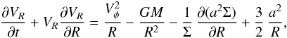 Mathematical equation: \begin{eqnarray} \label{radmomconserve} \frac{\partial V_R}{\partial t}+V_R\frac{\partial V_R}{\partial R}= \frac{V_{\phi}^2}{R}-\frac{GM}{R^2}-\frac{1}{\Sigma}\,\frac{\partial (a^2\Sigma)}{\partial R}+\frac{3}{2}\,\frac{a^2}{R}, \end{eqnarray}