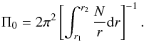 Mathematical equation: \begin{equation} \label{asympeq} \Pi_0= 2 \pi^2 \left[\int_{r_1}^{r_2} \frac{N}{r} {\rm d}r\right]^{-1}. \end{equation}