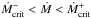 Mathematical equation: \hbox{$\dot{M}_{\rm crit}^- < \dot{M} < \dot{M}_{\rm crit}^+$}