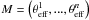 Mathematical equation: \hbox{$M = \left(\theta_{\mathrm{eff}}^1, ..., \theta_{\mathrm{eff}}^n \right)$}