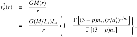 \begin{eqnarray} v^2_{\rm c}(r) &\equiv& \frac{G M(r)}{r} \nonumber \\ &=& \frac{G{(M/L_*)} L_*}{r} \left\{ 1- \frac{\Gamma\left[(3-p){n_*},(r/{a_{\rm s}^*})^{1/{n_*}}\right]}{\Gamma\left[(3-p){n_*}\right]}\right\}, \label{eqn:mamon} \end{eqnarray}