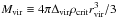 \hbox{$M_{\rm vir}\equiv 4\pi \Delta _{\rm vir} \rho_{\rm crit} r_{\rm vir}^3/3$}