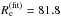 \hbox{$R_{\rm e}^{\rm (fit)}=81.8$}