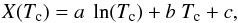 \begin{equation} X(T_{\rm c} )=a~\ln(T_{\rm c} ) + b~T_{\rm c} + c, \label{eq:fit_ice_line2} \end{equation}