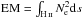 \hbox{${\rm EM}=\int_\ion{H}{ii} N_\mathrm{e}^2 {\rm d}s$}
