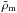 \hbox{$\bar{\rho}_{\rm m}$}