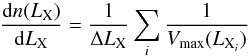\begin{equation} {{\rm d}n(L_{\rm X}) \over {\rm d}L_{\rm X}} = {1 \over \Delta L_{\rm X}} \sum_i {1 \over V_{\rm max}(L_{{\rm X}_i})} \end{equation}