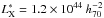\hbox{$L_{\rm X}^{\ast} = 1.2 \times 10^{44}~ h_{70}^{-2}$}