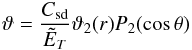 \begin{eqnarray*} \vartheta = \frac{\csd}{\tE_T}\vartheta_2(r)P_2(\cos\theta) \end{eqnarray*}