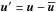 \hbox{$\bm{u}' = \bm{u} - \meanv{u}$}
