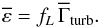 \begin{equation} \epso=f_L \,\overline{\Gamma}_{\rm turb}. \end{equation}
