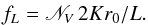 \begin{equation} f_L=\mathscr{N}_V \,2Kr_0/L. \end{equation}