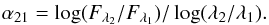 \begin{eqnarray*} \alpha_{21} = \log(F_{\lambda_{2}}/F_{\lambda_{1}})/\log({\lambda_{2}}/{\lambda_{1}}). \end{eqnarray*}