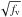 \hbox{$\sqrt{f_{\rm v}}$}