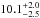 \hbox{$10.1\unc{-2.5}{+2.0}$}