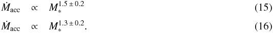 \begin{eqnarray} \label{eqn:macc_mass_ur} \dot{M}_{\rm acc}&\propto & M_*^{1.5\,\pm\,0.2} \\[1mm] \label{eqn:macc_mass_ug} \dot{M}_{\rm acc}&\propto & M_*^{1.3\,\pm\,0.2}. \end{eqnarray}