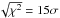 \hbox{$\sqrt{\chi^2}=15 \sigma$}