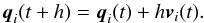 \begin{equation} \label{eq:drift} {\vec q}_{i}(t+h)={\vec q}_{i}(t)+h{\vec v}_{i}(t). \end{equation}