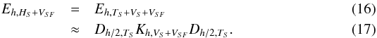 \begin{eqnarray} {E}_{h,H_{S}+V_{SF}} & = & {E}_{h,T_{S}+V_{S}+V_{SF}}\\ & \approx & {D}_{h/2,T_{S}}{K}_{h,V_{S}+V_{SF}}{D}_{h/2,T_{S}}. \end{eqnarray}