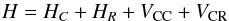 \begin{equation} H = H_{C}+H_{R}+V_{\rm CC}+V_{\rm CR} \end{equation}