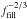 \hbox{$f_{\rm fill}^{-2/3}$}