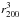 \hbox{$r^3_{200}$}