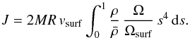 \begin{equation} J=2MR\,{ v_{\rm surf}}\int_0^1{\rho\over\bar{\rho}}\,{\Omega\over\Omega_{\rm surf}}\,s^4\,{\rm d}s. \label{eq-jv-j} \end{equation}
