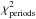 \hbox{$\chi^2_{\rm periods}$}