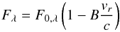 \begin{equation} F_\lambda = F_{0,\lambda} \left( 1 - B {v_r\over c} \right) \end{equation}
