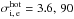 \hbox{$\sigma^\mathrm{hot}_{\mathrm{i},\,\mathrm{e}}=3.6,\,90$}