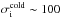 \hbox{$\sigma_\mathrm{i}^\mathrm{cold} \sim 100$}
