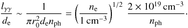 \appendix \setcounter{section}{1} \begin{equation} \label{equ:gammagamma_annihilation_any} \frac{l_{\gamma\gamma}}{d_\mathrm{e}} \sim \frac{1}{\pi r_0^2 d_\mathrm{e} n_\mathrm{ph}} = \left(\frac{n_\mathrm{e}}{1\,\mathrm{cm^{-3}}}\right)^{1/2} \, \frac{2\times10^{19}\,\mathrm{cm^{-3}}}{n_\mathrm{ph}}\cdot \end{equation}