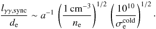 \appendix \setcounter{section}{1} \begin{equation} \label{equ:gammagamma_annihilation_sync} \frac{l_{\gamma\gamma,\mathrm{sync}}}{d_\mathrm{e}} \sim a^{-1}\,\left(\frac{1\,\mathrm{cm^{-3}}}{n_\mathrm{e}}\right)^{1/2} \, \left(\frac{10^{10}}{\sigma^\mathrm{cold}_\mathrm{e}}\right)^{1/2}\cdot \end{equation}