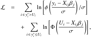 \begin{eqnarray} \mathcal{L} &=& \sum_{i \,\in\, y_i^* > U_i} \ln \left[\phi\left(\frac{y_i-X_{ij}\beta_j}{\sigma}\right)/\sigma \right] \nonumber \\ &&+\, \sum_{i \,\in\, y_i^*\leq U_i}\ln \left[\Phi\left(\frac{U_i-X_{ij}\beta_j}{\sigma}\right) \right] , \end{eqnarray}