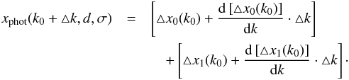 \appendix \setcounter{section}{1} \begin{eqnarray} x_{\rm phot}(k_{0}+\triangle k,d,\sigma)&=& \left[\triangle x_{0}(k_{0})+\frac{{\rm d}\left[\triangle x_{0}(k_{0})\right]}{{\rm d}k}\cdot\triangle k\right]\nonumber\\ \label{eq: APEN. x fotoc 1} &&\quad +\left[\triangle x_{1}(k_{0})+\frac{{\rm d}\left[\triangle x_{1}(k_{0})\right]}{{\rm d}k}\cdot\triangle k\right]\cdot \end{eqnarray}