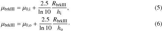 \begin{eqnarray} \label{eq:inner_disc} \mubreak = \mui + \frac{2.5}{\ln 10}\frac{\rbreak}{\hi}, \\ \label{eq:outer_disc} \mubreak = \muo + \frac{2.5}{\ln 10}\frac{\rbreak}{\ho}\cdot \end{eqnarray}