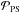 \hbox{$\mathcal{P}_{\rm PS}$}