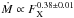 \hbox{$\dot{M} \propto F_{\rm X}^{0.38\pm0.01}$}