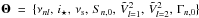 \hbox{$\boldsymbol\Theta~=~\{\nu_{nl},\, i_{\star},\, \nu_{\rm s},\, S_{n,0},\, \tilde{V}_{l=1}^2,\, \tilde{V}_{l=2}^2,\, \Gamma_{n,0}\}$}