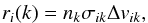 \begin{eqnarray} r_i(k)=n_k\sigma_{ik}\Delta v_{ik}, \label{eq:rik} \end{eqnarray}