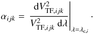 \appendix \setcounter{section}{1} \begin{equation} \label{eq_tf_slope} \alpha_{ijk} = \left.\frac{{\rm d}V^2_{\textrm{TF},ijk}}{V^2_{\textrm{TF},ijk}~{\rm d}\lambda}\right|_{\lambda = \lambda_{\textrm{c},i}}\cdot \end{equation}