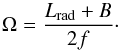 \begin{equation} \label{eq:spread} \Omega=\frac{L_{\rm rad}+B}{2f}\cdot \end{equation}