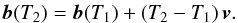 \begin{eqnarray} \label{eq:classical-equation-motion-diff} \vec{b}(T_2)=\vec{b}(T_1)+(T_2-T_1)\,\vec{v}. \end{eqnarray}