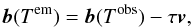 \begin{eqnarray} \label{eq:pos-relation} \vec{b}(T^\mathrm{em})=\vec{b}(T^\mathrm{obs})-\tau\vec{v}, \end{eqnarray}
