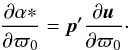 \begin{eqnarray} \frac{\partial\alpha*}{\partial\varpi_0}=\vec{p}'\frac{\partial\vec{u}}{\partial\varpi_0}\cdot \end{eqnarray}