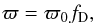 \begin{eqnarray} \label{eq:parallax-neglecting-lt} \varpi=\varpi_0f_\mathrm{D}, \end{eqnarray}