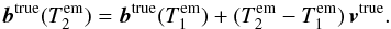 \begin{eqnarray} \label{eq:classical-equation-motion-diff1} \vec{b}^\mathrm{true}(T_2^\mathrm{em})=\vec{b}^\mathrm{true}(T_1^\mathrm{em}) +(T_2^\mathrm{em}-T_1^\mathrm{em})\,\vec{v}^\mathrm{true}. \end{eqnarray}