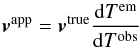 \begin{eqnarray} \label{eq:vel-app-true-start} \vec{v}^\mathrm{app} = \vec{v}^\mathrm{true} \frac{\mathrm{d}T^\mathrm{em}} {\mathrm{d}T^\mathrm{obs}} \end{eqnarray}